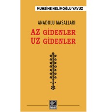 Anadolu Masalları - Az Gidenler Uz Gidenler