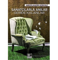 Sanatçılarla Anılar Geride Kalanlar