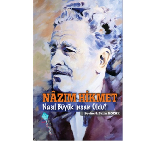 Nazım Hikmet Nasıl Büyük İnsan Oldu