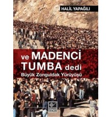 Ve Madenci Tumba Dedi