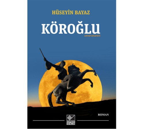 Köroğlu / Antep Rivayeti Köroğlu / Antep Rivayeti