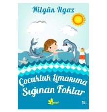 Çocukluk Limanıma Sığınan Foklar