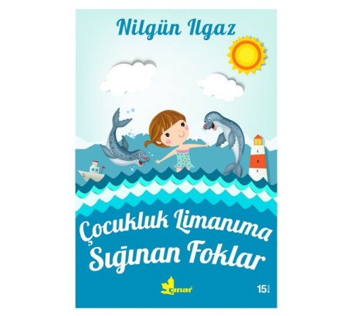 Çocukluk Limanıma Sığınan Foklar