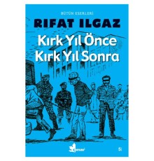 Kırk Yıl Önce Kırk Yıl Sonra