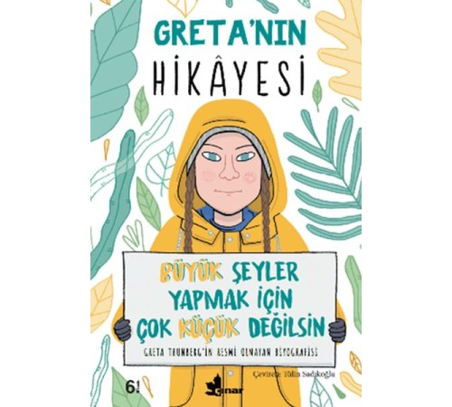 Greta’nın Hikayesi - Büyük Şeyler Yapmak İçin Çok Küçük Değilsin