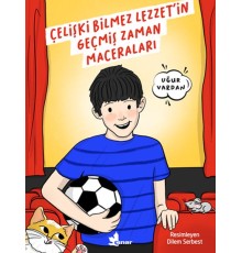 Çelişki Bilmez Lezzet’in Geçmiş Zaman Maceraları