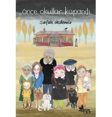 Önce Okullar Kapandı