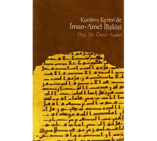 Kur’an-ı Kerim’de İman-Amel İlişkisi