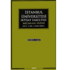 İstanbul Üniversitesi İktisat Fakültesi Mecmuası Dizini (Cilt 1-56) (1939-2007)