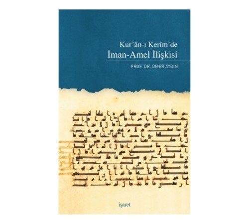 Kur'an'ı Kerim'de İman-Amel İlişkisi