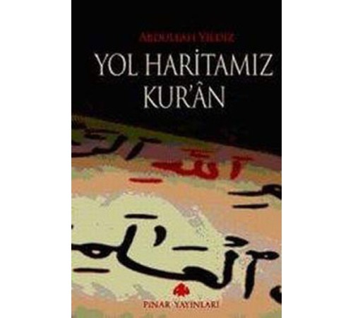 Yol Haritamız Kur'an