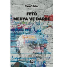 FETÖ Medya ve Darbe