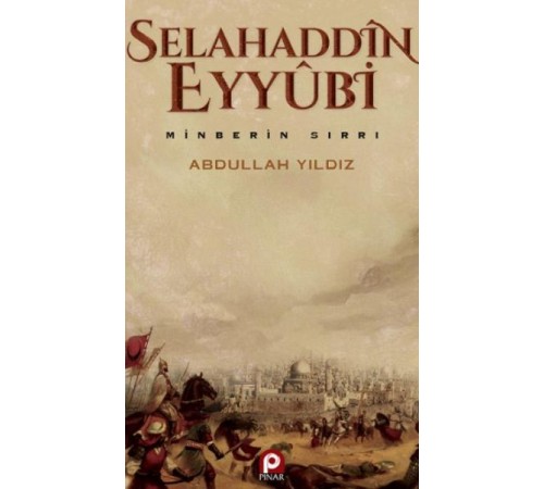 Selahaddin Eyyübi Minberin Sırrı