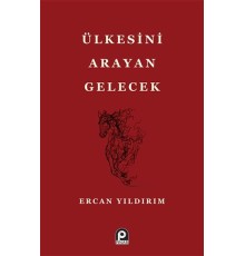 Ülkesini Arayan Gelecek