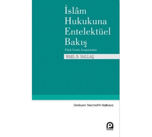 İslam Hukukuna Entelektüel Bakış