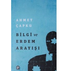 Bilgi ve Erdem Arayışı