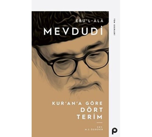 Kur’an’a Göre Dört Terim Kur’an’a Göre Dört Terim