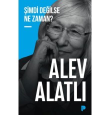 Şimdi Değilse Ne Zaman?