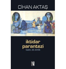 İktidar Parantezi  Kadın, Dil, Kimlik