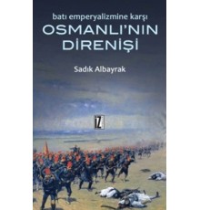 Batı Emperyalizmine Karşı Osmanlı'nın Direnişi
