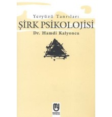 Yeryüzü Tanrıları - Şirk Psikolojisi