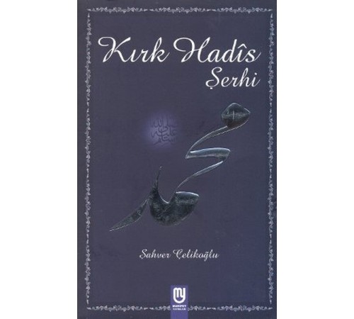 Kırk Hadis Şerhi Kırk Hadis Şerhi