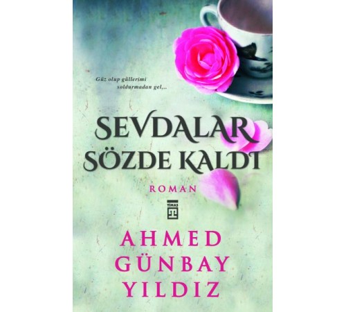 Sevdalar Sözde Kaldı Sevdalar Sözde Kaldı