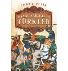 Bizans Karşınsında Türkler