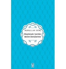 Müpteladır Gemiler Benim Denizlerime