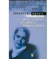 Geniş Ufuklara ve Yabancı İklimlere Doğru