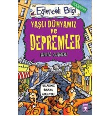 Eğlenceli Bilgi (Coğrafya) - Yaşlı Dünyamız ve Depremler