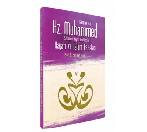 Gençler İçin Hz. Muhammed Sallallahü Aleyhi Vesell