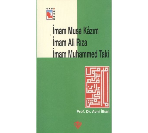 İmam Musa Kazım İmam Ali Rıza Muhammed Taki