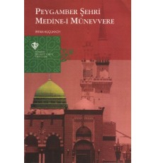 Peygamber Şehri Medine-i Münevvere