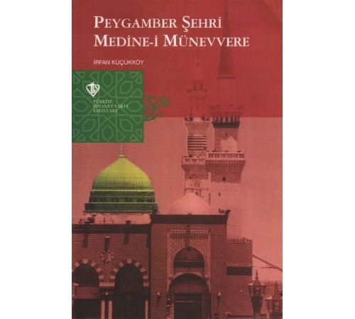 Peygamber Şehri Medine-i Münevvere