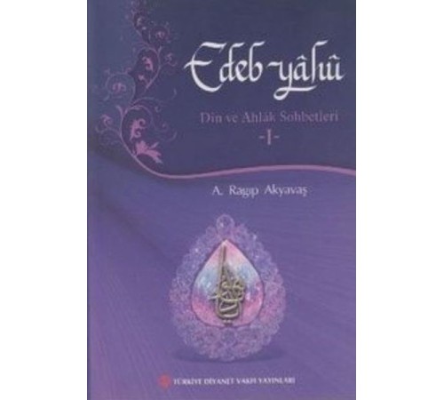Edep Yahu - Din ve Ahlak Sohbetleri - I