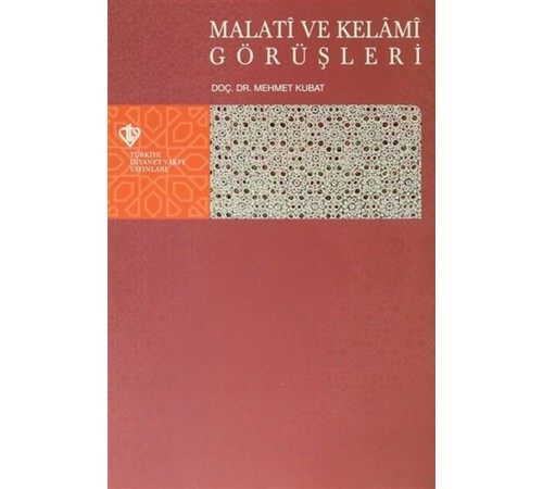 Malati ve Kelami Görüşleri Malati ve Kelami Görüşleri