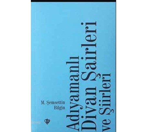 Adıyamanlı Divan Şairleri ve Şiirleri
