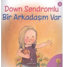 Down Sendromlu Bir Arkadaşım Var