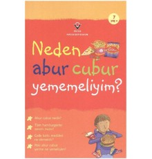 Neden Abur Cubur Yememeliyim?
