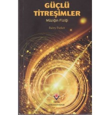 Güçlü Titreşimler - Müziğin Fiziği