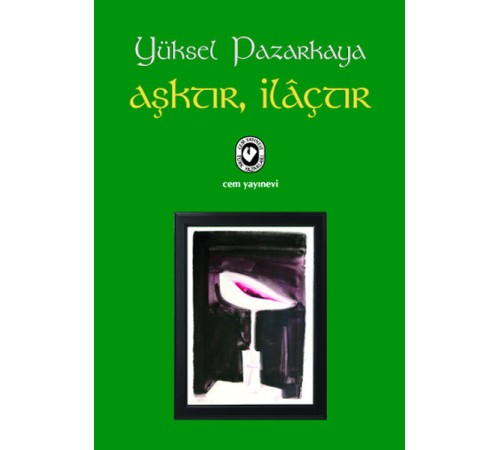 Aşktır, İlaçtır Aşktır, İlaçtır