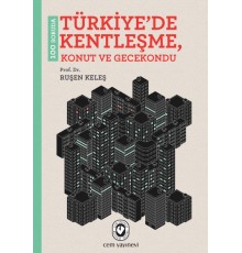 100 Soruda Türkiyede Kentleşme, Konut ve Gecekondu