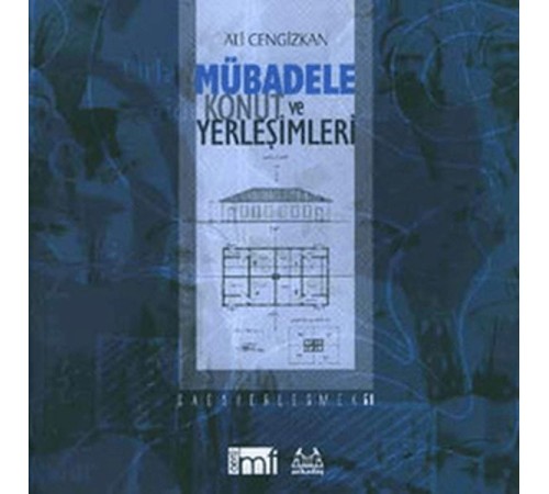 Mübadele Konut ve Yerleşimleri