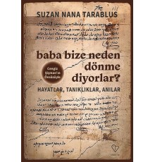 Baba Bize Neden Dönme Diyorlar?