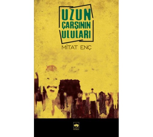 Uzun Çarşının Uluları Uzun Çarşının Uluları