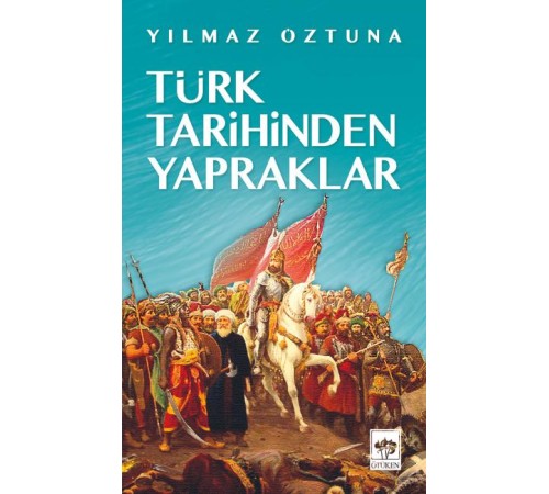 Türk Tarihinden Yapraklar