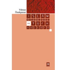 İslam Medeniyeti ve Türk Kültürü