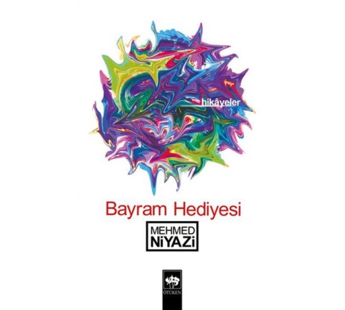 Bayram Hediyesi Hikayeler Bayram Hediyesi Hikayeler