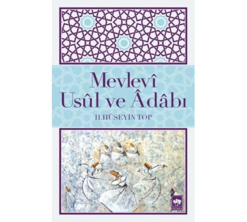 Mevlevi Usul ve Adabı